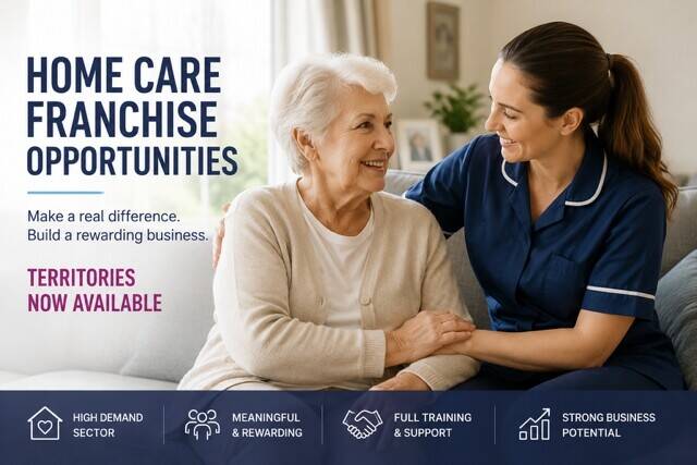 Launch Your Own Home Care Business in a High-Demand UK Sector Launch Your Own Home Care Business in a High-Demand UK Sector